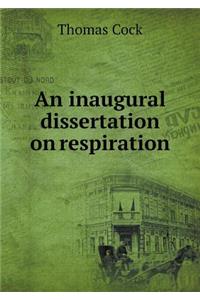 An Inaugural Dissertation on Respiration