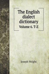 The English dialect dictionary