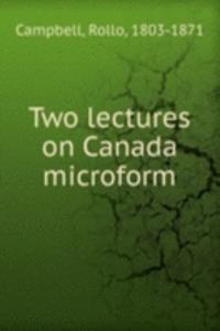 TWO LECTURES ON CANADA MICROFORM