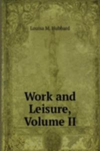 Work and Leisure, Volume II