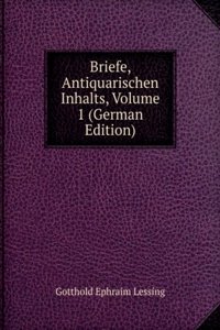 Briefe, Antiquarischen Inhalts, Volume 1 (German Edition)