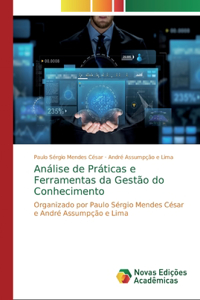Análise de Práticas e Ferramentas da Gestão do Conhecimento