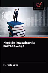 Modele ksztalcenia zawodowego