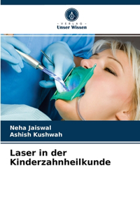 Laser in der Kinderzahnheilkunde