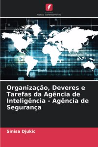 Organização, Deveres e Tarefas da Agência de Inteligência - Agência de Segurança