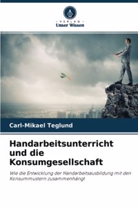 Handarbeitsunterricht und die Konsumgesellschaft