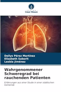 Wahrgenommener Schweregrad bei rauchenden Patienten