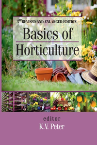 Basics of Horticulture: 3rd Revised and Enlarged Edition
