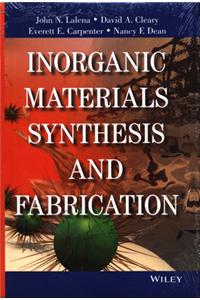 Inorganic Materials Synthesis And Fabrication