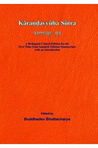 Karandavyuha Sutra: A Bi-lingual Critical Edition for the First Time from Sanskrit-Tibetan Manuscripts with an Introduction (1st)