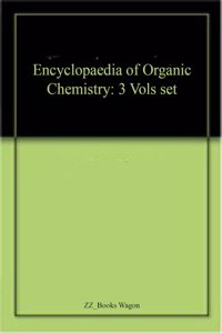 Encyclopaedia of Organic Chemistry (Set of 3 Vols.)