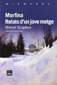 Morfina / Relats d'un jove metge
