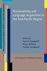 Processability and Language Acquisition in the Asia-Pacific Region: 9 (Processability Approaches to Language Acquisition Research & Teaching)