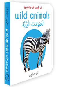 My First Book of Wild Animals (English-Arabic)