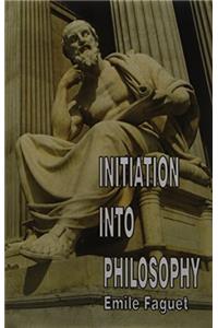 INITIATION INTO PHILOSOPHY