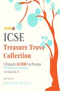 Exam18 ICSE English Treasure Trove Ultimate Guide to Poems for Class 9 & 10
