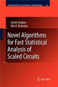 Novel Algorithms for Fast Statistical Analysis of Scaled Circuits