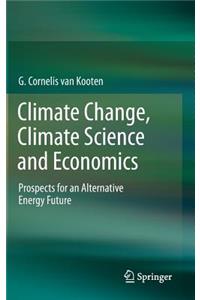 Climate Change, Climate Science and Economics