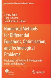 Numerical Methods for Differential Equations, Optimization, and Technological Problems