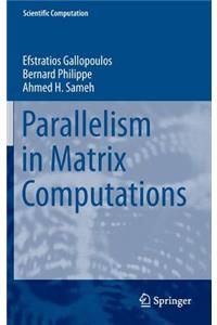 Parallelism in Matrix Computations