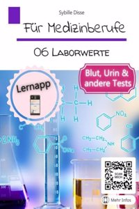 Fur Medizinberufe Band 06: Laborwerte: Was Blut, Urin und andere Tests aussagen (German Edition)