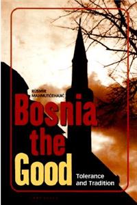 Bosnia the Good