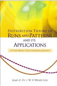 Distribution Theory of Runs and Patterns and Its Applications: A Finite Markov Chain Imbedding Approach
