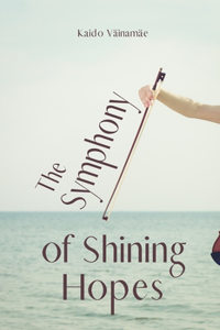 The Symphony of Shining Hopes