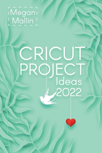Cricut Project Ideas 2022