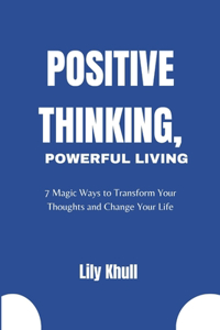 Positive thinking, Powerful living
