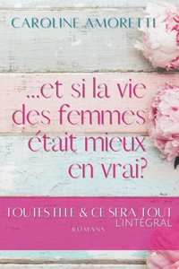 ... et si la vie des femmes était mieux en vrai?