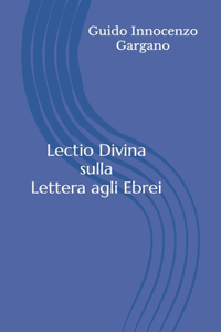 Lectio Divina sulla Lettera agli Ebrei