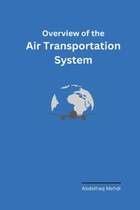 Overview of the Air Transportation System