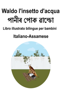 Italiano-Assamese Waldo l'insetto d'acqua Libro illustrato bilingue per bambini