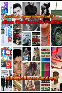 Desde La Generacion Perdida... Hasta Otra Generacion Perdida?