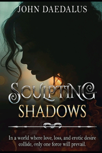 Sculpting Shadows
