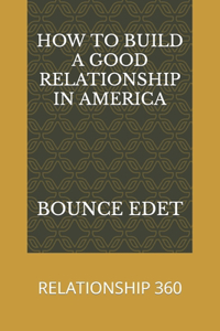 How to Build a Good Relationship in America