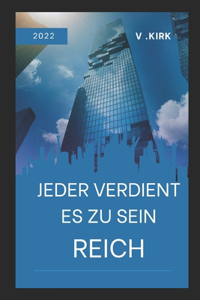 Jeder verdient es zu sein Reich