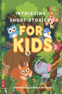 Intriguing Short Stories For Kids 4-8 Years Old