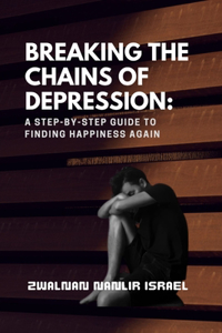 Breaking the Chains of Depression
