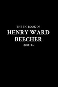 Big Book of Henry Ward Beecher Quotes