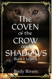 Coven of the Crow and Shadows: Legacy