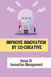 Improve Innovation By Co-Creative