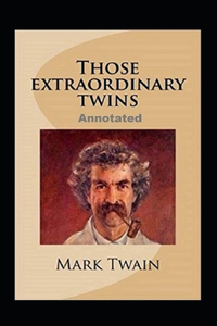 Those Extraordinary Twins Annotated