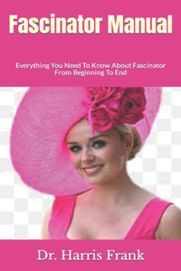 Fascinator Manual