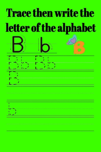 Trace then write the letter of the alphabet