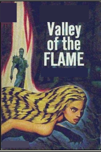 The Valley of the Flame