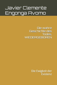 Die wahre Geschichte des Todes, WIEDERGEBOREN