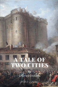 A Tale of Two Cities by Charles Dickens