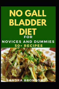 No Gall Bladder Diet For Novices And Dummies